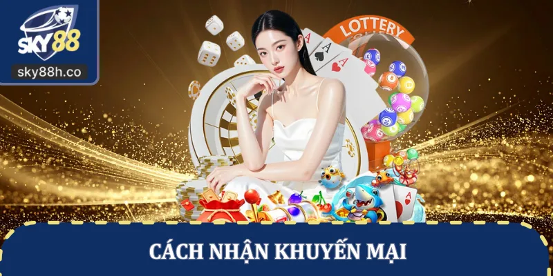 Cách nhận khuyến mại