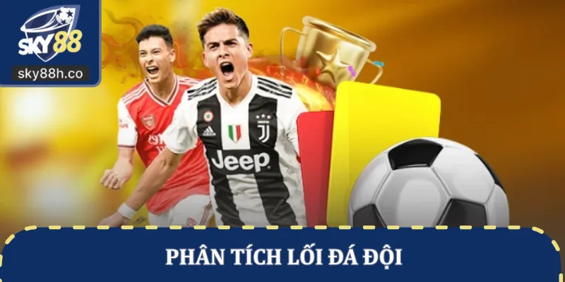 Phân tích lối đá đội